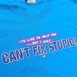 2000's Big Dogs I'd Like to Help You But I Just Can't Fix Stupid T-shirt